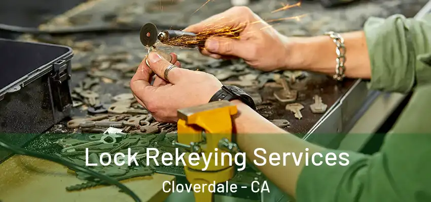  Lock Rekeying Services Cloverdale - CA